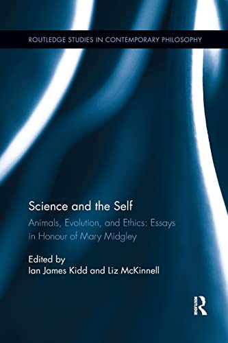 Beispielbild fr Science and the Self: Animals, Evolution, and Ethics: Essays in Honour of Mary Midgley (Routledge Studies in Contemporary Philosophy) zum Verkauf von WorldofBooks