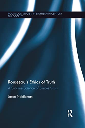 Stock image for Rousseau's Ethics of Truth (Routledge Studies in Eighteenth-Century Philosophy) for sale by Chiron Media