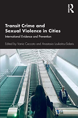 9780367258627: Transit Crime and Sexual Violence in Cities: International Evidence and Prevention