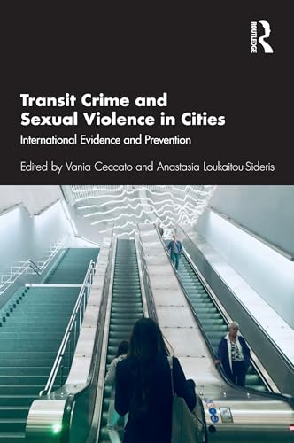 9780367258634: Transit Crime and Sexual Violence in Cities: International Evidence and Prevention