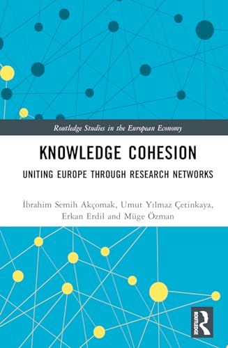 9780367258788: Knowledge Cohesion: Uniting Europe Through Research Networks (Routledge Studies in the European Economy)