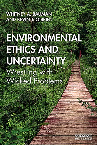 Stock image for Environmental Ethics and Uncertainty: Wrestling with Wicked Problems for sale by GF Books, Inc.