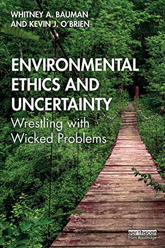Stock image for Environmental Ethics and Uncertainty: Wrestling with Wicked Problems for sale by GF Books, Inc.
