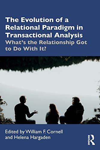 Stock image for The Evolution of Relational Paradigms in Transactional Analysis for sale by Blackwell's