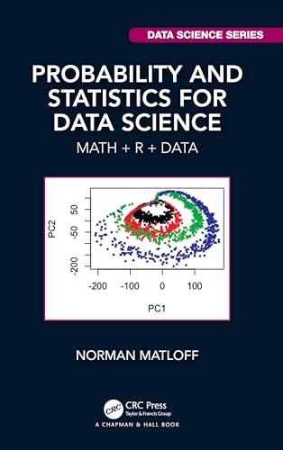 Stock image for Probability and Statistics for Data Science: Math + R + Data (Chapman & Hall/CRC Texts in Statistical Science) for sale by Chiron Media