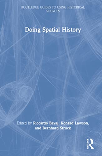 Stock image for Doing Spatial History (Routledge Guides to Using Historical Sources) for sale by Chiron Media