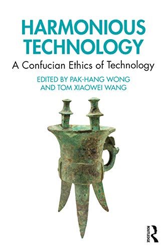 Imagen de archivo de Harmonious Technology: A Confucian Ethics of Technology a la venta por Blackwell's