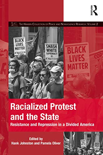 Beispielbild fr Racialized Protest and the State: Resistance and Repression in a Divided America (The Mobilization Series on Social Movements, Protest, and Culture) zum Verkauf von Books From California