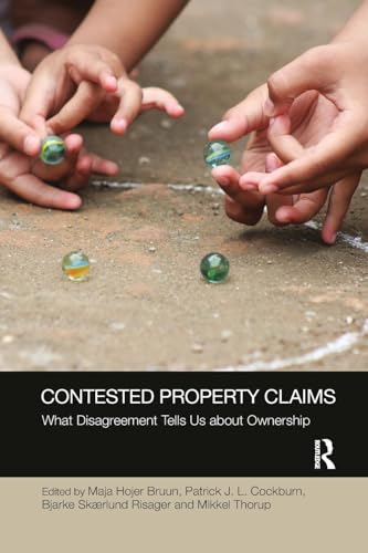 9780367264376: Contested Property Claims: What Disagreement Tells Us About Ownership