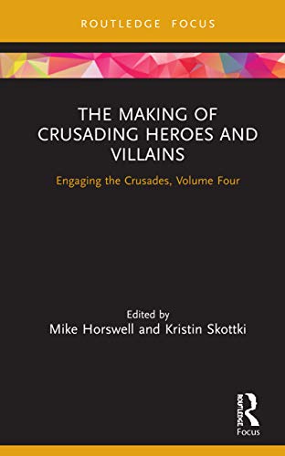 Beispielbild fr The Making of Crusading Heroes and Villains zum Verkauf von Blackwell's