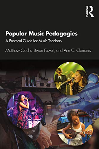 Stock image for Popular Music Pedagogies: A Practical Guide for Music Teachers for sale by Revaluation Books