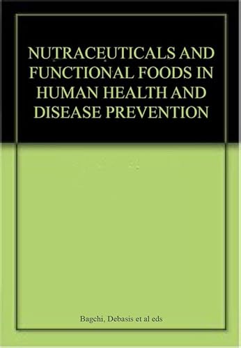 Imagen de archivo de Nutraceuticals and Functional Foods in Human Health and Disease Prevention (Original Price GPB 120.00) a la venta por SMASS Sellers