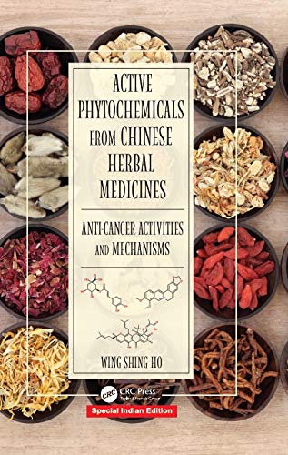 9780367267919: ACTIVE PHYTOCHEMICALS FROM CHINESE HERBAL MEDICINES: ANTI-CANCER ACTIVITIES AND MECHANISMS