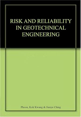 Stock image for Risk and Reliability in Geotechnical Engineering (Original Price GPB 210.00) for sale by SMASS Sellers
