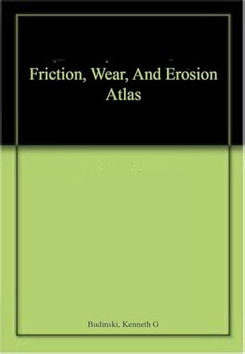 Stock image for Friction, Wear, and Erosion Atlas (Original Price GPB 210.00) for sale by SMASS Sellers