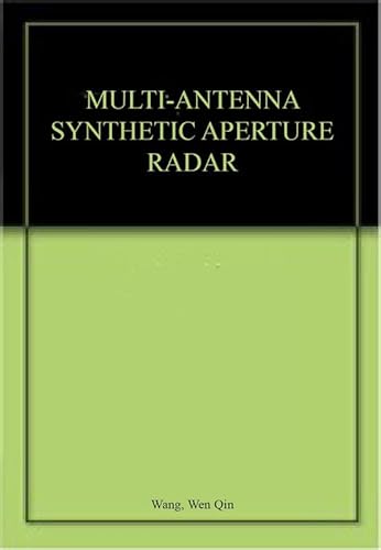 Stock image for Multi-Antenna Synthetic Aperture Radar (Original Price GPB 165.00) for sale by SMASS Sellers