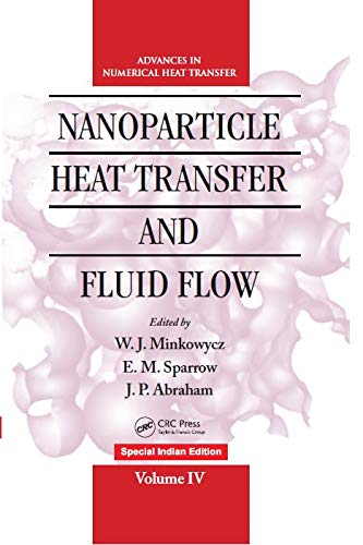 Stock image for NANOPARTICLE HEAT TRANSFER AND FLUID FLOW [Hardcover] J. Minkowycz for sale by Mispah books