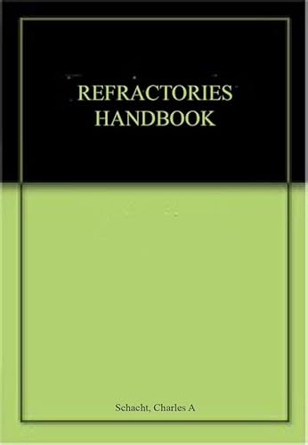 Imagen de archivo de Refractories Handbook (Original Price GPB 220.00) a la venta por SMASS Sellers