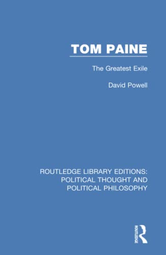 Stock image for Tom Paine: The Greatest Exile (Routledge Library Editions: Political Thought and Political Philosophy) for sale by Chiron Media