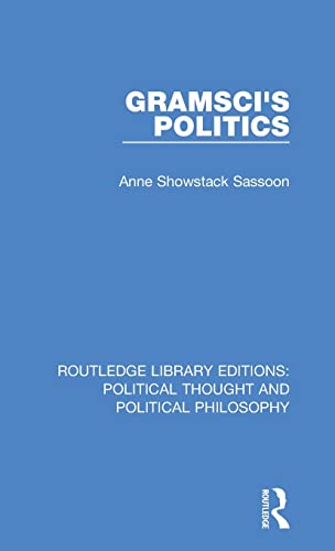 9780367271541: Gramsci's Politics: 51 (Routledge Library Editions: Political Thought and Political Philosophy)