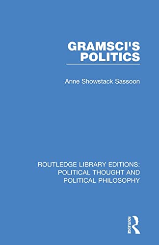 9780367271565: Gramsci's Politics (Routledge Library Editions: Political Thought and Political Philosophy)