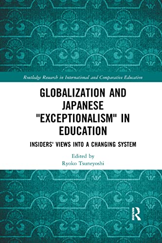 Beispielbild fr Globalization and Japanese Exceptionalism in Education: Insiders' Views into a Changing System zum Verkauf von Blackwell's