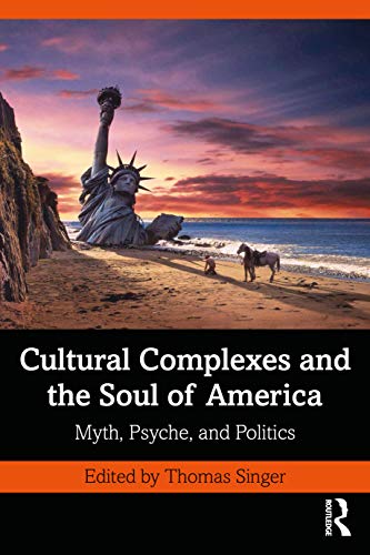 Beispielbild fr Cultural Complexes and the Soul of America zum Verkauf von Blackwell's