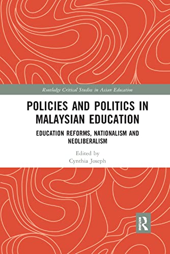 Beispielbild fr Policies and Politics in Malaysian Education: Education Reforms, Nationalism and Neoliberalism zum Verkauf von Blackwell's