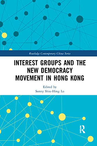 Imagen de archivo de Interest Groups and the New Democracy Movement in Hong Kong a la venta por Blackwell's