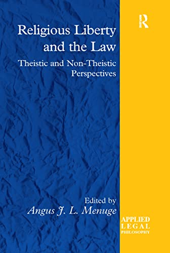 Stock image for Religious Liberty and the Law: Theistic and Non-Theistic Perspectives for sale by Blackwell's