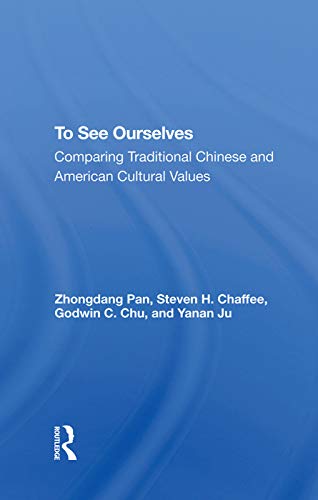 Beispielbild fr To See Ourselves: Comparing Traditional Chinese And American Values zum Verkauf von Chiron Media