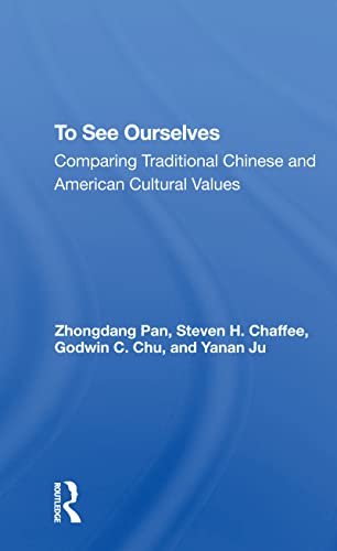 Imagen de archivo de To See Ourselves: Comparing Traditional Chinese And American Values a la venta por Book Bear