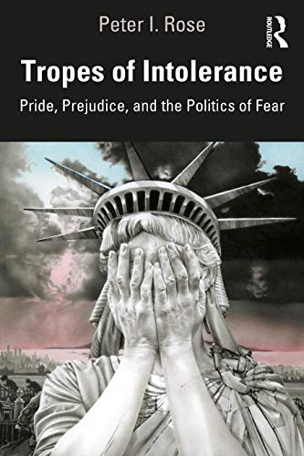 Beispielbild fr Tropes of Intolerance: Pride, Prejudice, and the Politics of Fear zum Verkauf von Blackwell's