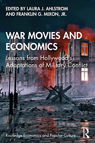 Imagen de archivo de War Movies and Economics: Lessons from Hollywood's Adaptations of Military Conflict a la venta por ThriftBooks-Dallas