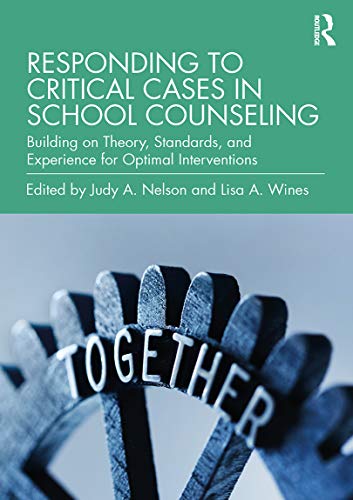 Beispielbild fr Responding to Critical Cases in School Counseling: Building on Theory, Standards, and Experience for Optimal Crisis Intervention zum Verkauf von Blackwell's