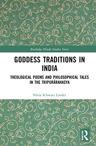 Beispielbild fr Goddess Traditions in India: Theological Poems and Philosophical Tales in the Tripur?rahasya zum Verkauf von Blackwell's