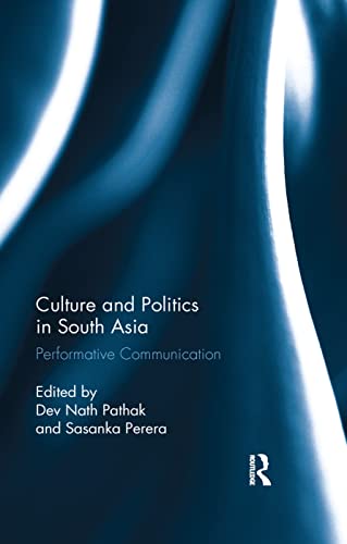 Immagine dell'editore per Culture and Politics in South Asia: Performative Communication venduto da THE SAINT BOOKSTORE