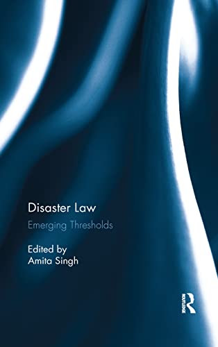 9780367277765: Disaster Law: Emerging Thresholds