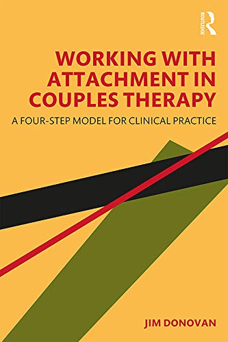9780367277772: Working with Attachment in Couples Therapy: A Four-Step Model for Clinical Practice