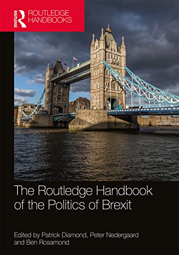 Beispielbild fr The Routledge Handbook of the Politics of Brexit (Routledge International Handbooks) zum Verkauf von Better World Books