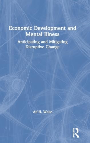 Beispielbild fr Economic Development and Mental Illness zum Verkauf von Blackwell's