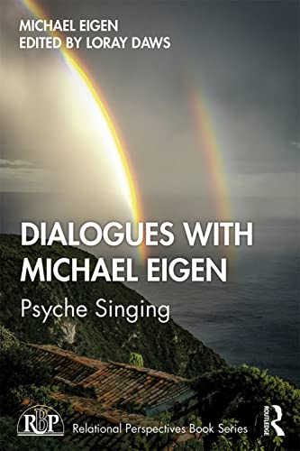 Stock image for Dialogues with Michael Eigen: Psyche Singing for sale by ThriftBooks-Atlanta