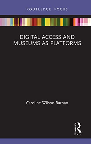 Beispielbild fr Digital Access and Museums as Platforms zum Verkauf von Blackwell's