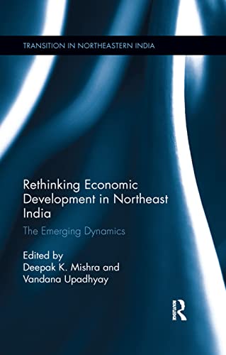 Stock image for Rethinking Economic Development in Northeast India for sale by Blackwell's