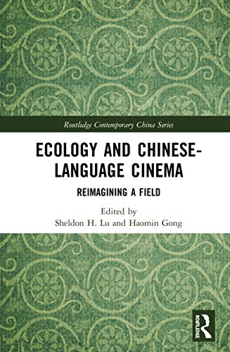 9780367281083: Ecology and Chinese-Language Cinema: Reimagining a Field