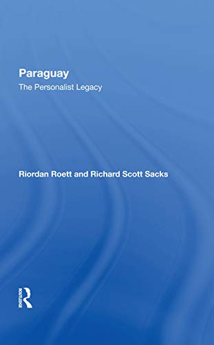 9780367282240: Paraguay: The Personalist Legacy