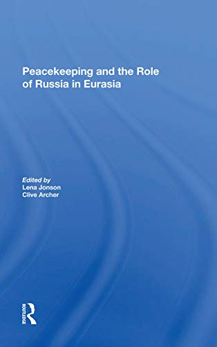 Beispielbild fr Peacekeeping And The Role Of Russia In Eurasia zum Verkauf von Chiron Media