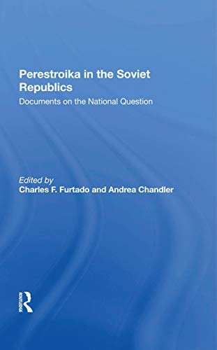 Imagen de archivo de Perestroika In The Soviet Republics: Documents On The National Question a la venta por Chiron Media