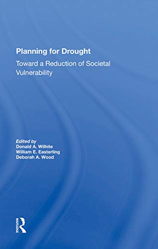 Stock image for Planning For Drought : Toward A Reduction Of Societal Vulnerability for sale by Buchpark