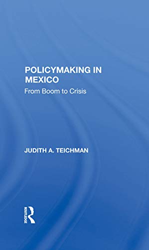 Stock image for Policymaking In Mexico: From Boom To Crisis for sale by Chiron Media